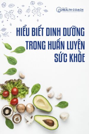 Hiểu biết dinh dưỡng trong huấn luyện sức khỏe