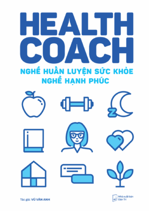 Health Coach - Nghề Huấn luyện sức khỏe, nghề hạnh phúc